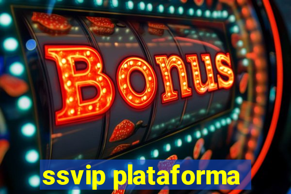 ssvip plataforma